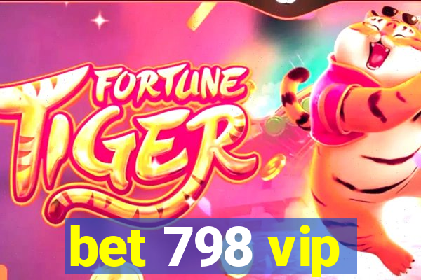 bet 798 vip